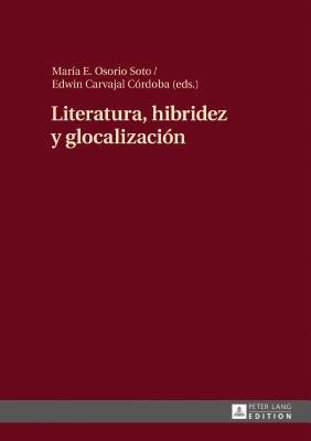 Literatura, Hibridez Y Glocalización