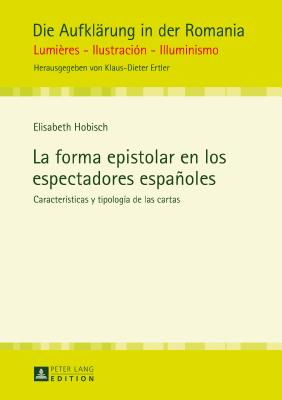 La Forma Epistolar En Los Espectadores Españoles: Características Y Tipología de Las Cartas