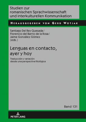 Lenguas en contacto, ayer y hoy: Traducción y variación desde una perspectiva filológica