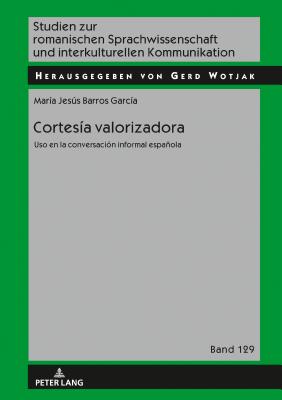 Cortesía valorizadora: Uso en la conversación informal española