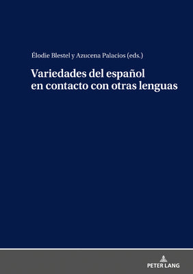 Variedades del Español En Contacto Con Otras Lenguas