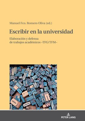 Escribir En La Universidad: Elaboración Y Defensa de Trabajos Académicos -Tfg/Tfm-