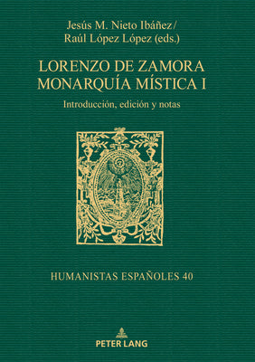 Lorenzo de Zamora Monarquía mística I: Introducción, edición y notas