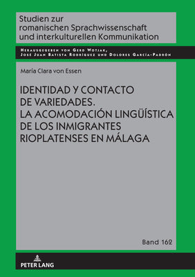 Identidad Y Contacto de Variedades. La Acomodación Lingueística de Los Inmigrantes Rioplatenses En Málaga