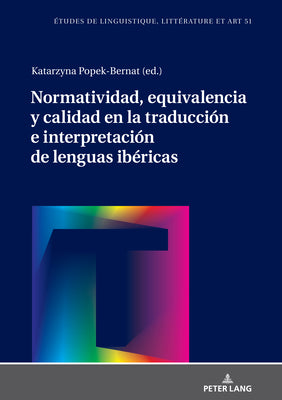 Normatividad, Equivalencia Y Calidad En La Traducción E Interpretación de Lenguas Ibéricas