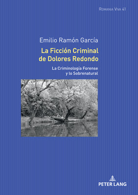 La Ficción Criminal de Dolores Redondo: La Criminología Forense y lo Sobrenatural