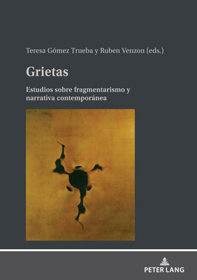 Grietas: Estudios sobre fragmentarismo y narrativa contemporánea