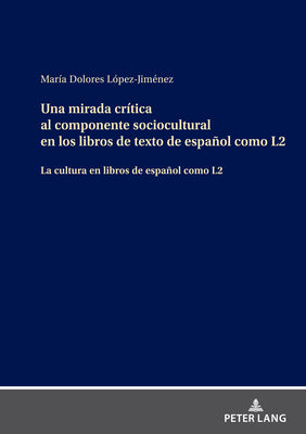 Una Mirada Crítica Al Componente Sociocultural En Los Libros de Texto de Español Como L2