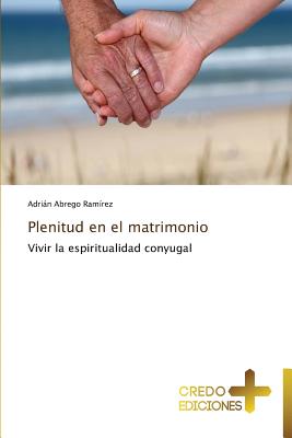 Plenitud En El Matrimonio