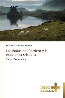 Las Bodas del Cordero y La Esperanza Cristiana