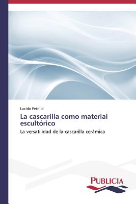 La cascarilla como material escultórico