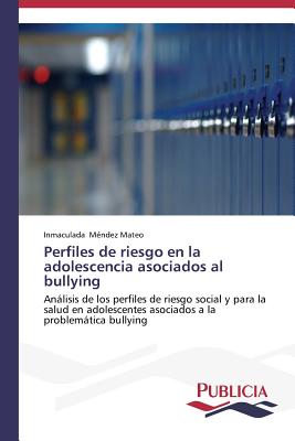 Perfiles de riesgo en la adolescencia asociados al bullying