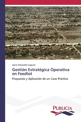 Gestión Estratégica Operativa en Feedlot