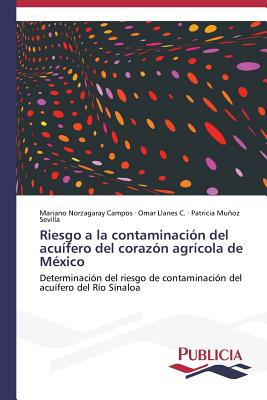 Riesgo a la contaminación del acuífero del corazón agrícola de México