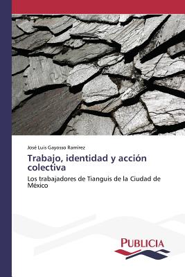 Trabajo, identidad y acción colectiva