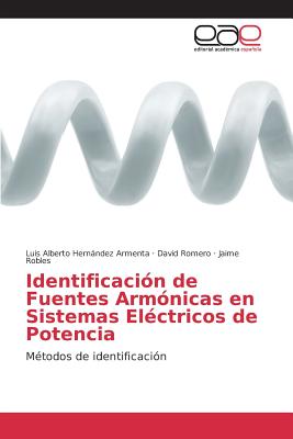 Identificación de Fuentes Armónicas en Sistemas Eléctricos de Potencia