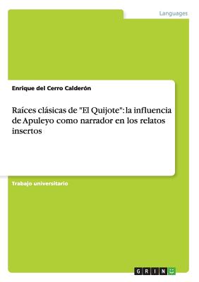 Raíces clásicas de "El Quijote": la influencia de Apuleyo como narrador en los relatos insertos