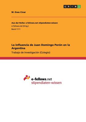 La influencia de Juan Domingo Perón en la Argentina