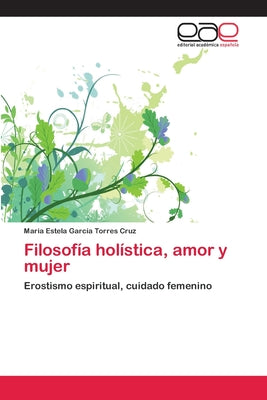 Filosofía holística, amor y mujer