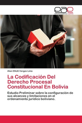 La Codificación Del Derecho Procesal Constitucional En Bolivia