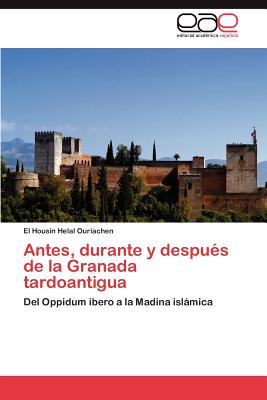 Antes, Durante y Despues de La Granada Tardoantigua