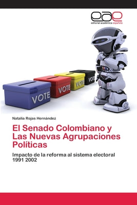 El Senado Colombiano y Las Nuevas Agrupaciones Políticas