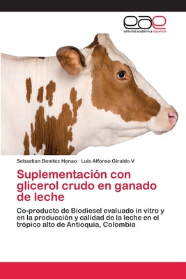 Suplementación con glicerol crudo en ganado de leche