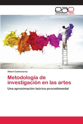 Metodología de investigación en las artes