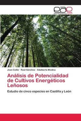 Análisis de Potencialidad de Cultivos Energéticos Leñosos