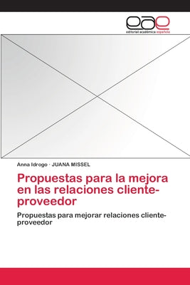 Propuestas para la mejora en las relaciones cliente-proveedor