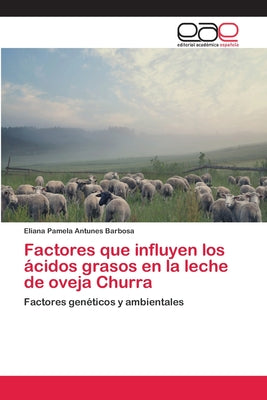 Factores que influyen los ácidos grasos en la leche de oveja Churra