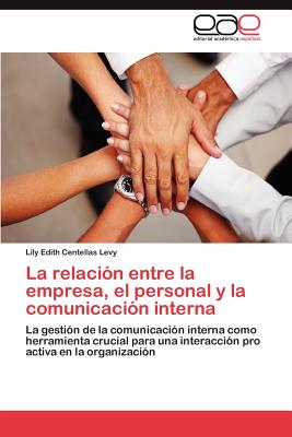 La Relacion Entre La Empresa, El Personal y La Comunicacion Interna