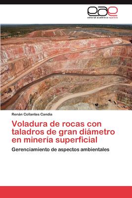 Voladura de Rocas Con Taladros de Gran Diametro En Mineria Superficial