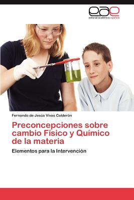 Preconcepciones Sobre Cambio Fisico y Quimico de La Materia