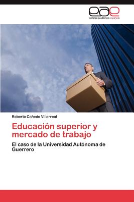 Educacion Superior y Mercado de Trabajo