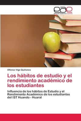 Los hábitos de estudio y el rendimiento académico de los estudiantes