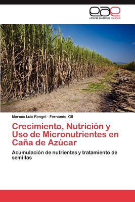 Crecimiento, Nutricion y USO de Micronutrientes En Cana de Azucar