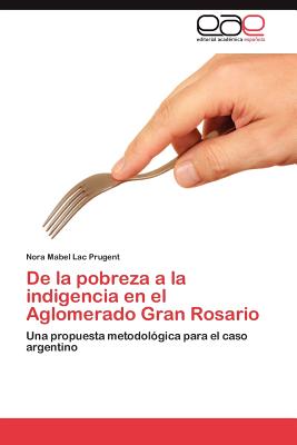 de La Pobreza a la Indigencia En El Aglomerado Gran Rosario