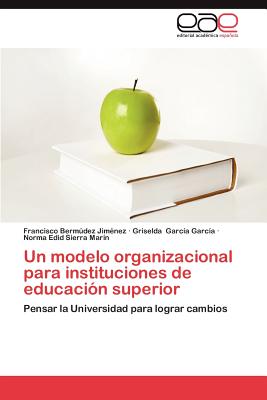 Un Modelo Organizacional Para Instituciones de Educacion Superior