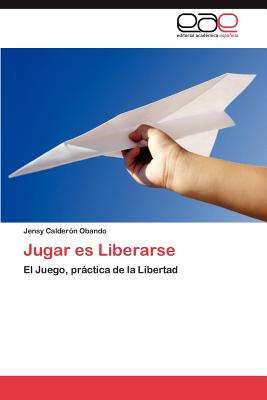 Jugar Es Liberarse