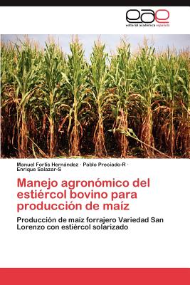 Manejo Agronomico del Estiercol Bovino Para Produccion de Maiz