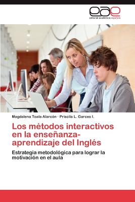 Los Metodos Interactivos En La Ensenanza-Aprendizaje del Ingles