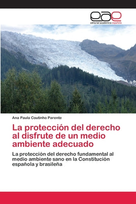 La protección del derecho al disfrute de un medio ambiente adecuado