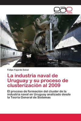 La industria naval de Uruguay y su proceso de clusterización al 2009