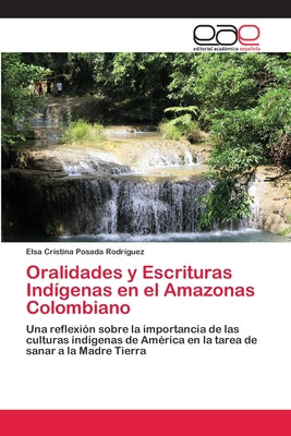 Oralidades y Escrituras Indígenas en el Amazonas Colombiano