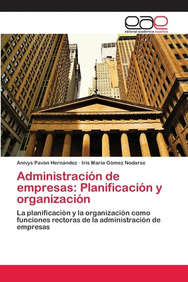 Administración de empresas: Planificación y organización