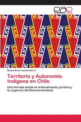 Territorio y Autonomía Indígena en Chile