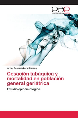 Cesación tabáquica y mortalidad en población general geriátrica