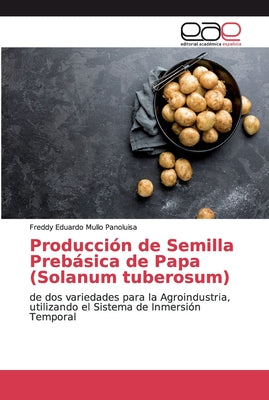 Producción de Semilla Prebásica de Papa (Solanum tuberosum)