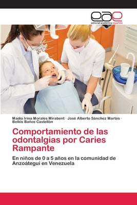 Comportamiento de las odontalgias por Caries Rampante